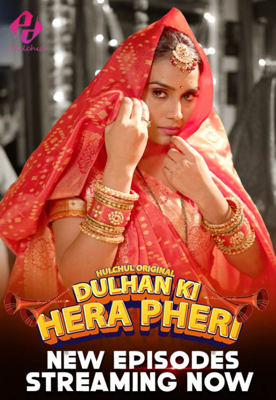  Dulhan Ki Hera Pheri (2024) UNRATED 720p HEVC HDRip HulChul S01E04T06 Hot Series [300MB] Full Movie Download