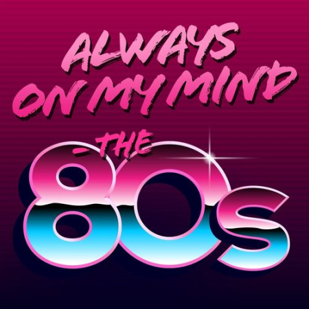 VA - Always On My Mind - The 80s (2021)