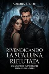 Aurora Benoit – Rivendicando la sua Luna Rifiutata (2026)