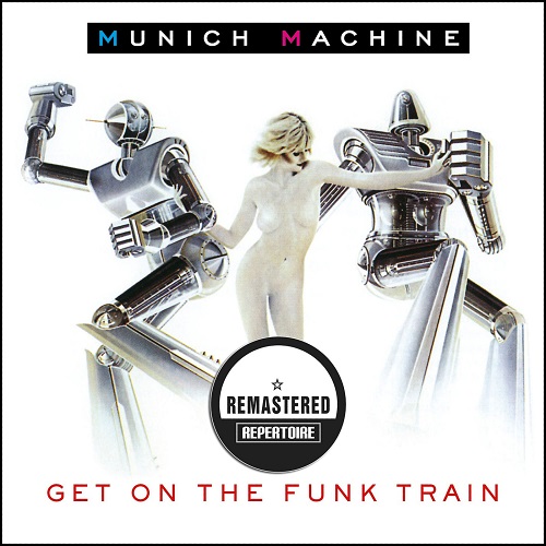 Munich Machine - Get on the Funk Train (1996) (Remastered 2012) (Lossless + MP3)