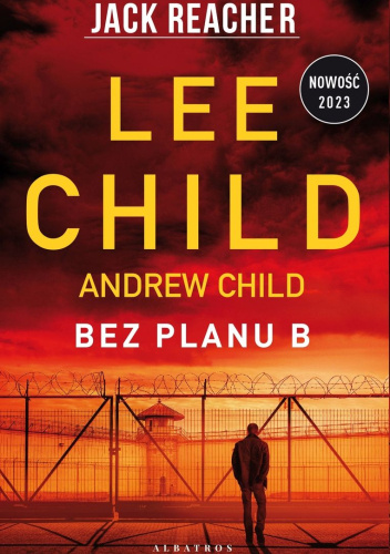 Andrew Child, Lee Child - Bez planu B (2023)