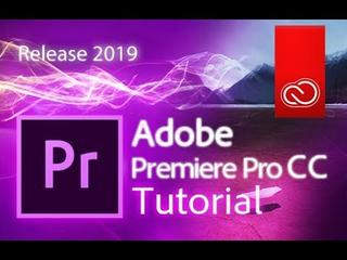 Adobe Premiere Pro CC 2019 Beginner to Pro Adobe Premiere Pro CC 2019 Beginner to Pro