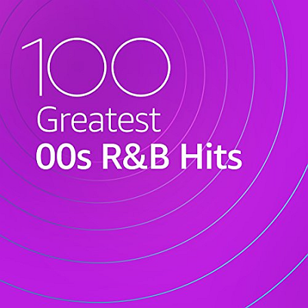 VA - 100 Greatest 00s R&B (2020)