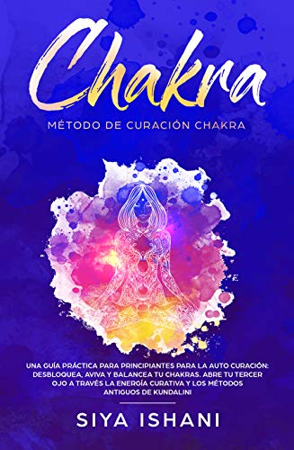 51jg FIa LEe L - Metodo de Curacion Chakra - Siya Ishani (Audiolibro Voz Humana)