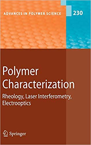 Polymer Characterization: Rheology, Laser Interferometry, Electrooptics
