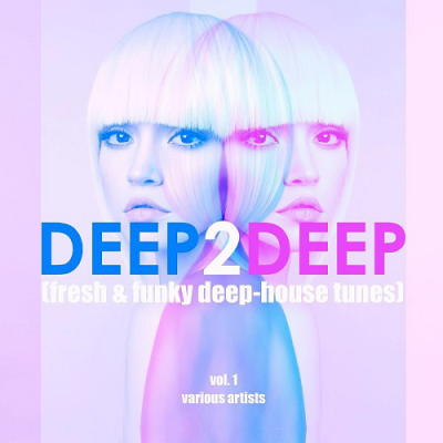 VA - Deep 2 Deep Vol. 1 (Fresh & Funky Deep-House Tunes) (2019)