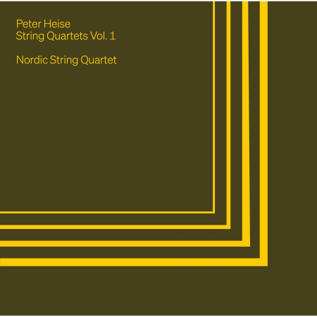 Nordic String Quartet - Peter Heise: String Quartets Vol. 1 (2023)