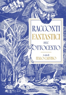 Italo Calvino (a cura di) - Racconti fantastici dell’Ottocento (2026)