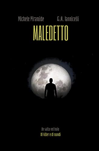 G.A. Iannicelli e Michele Piramide - Maledetto (2021)