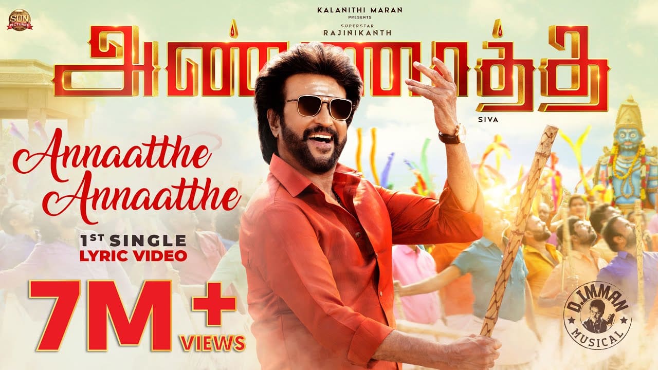 Annaatthe Annaatthe Lyrics - Rajinikanth's Annaatthe