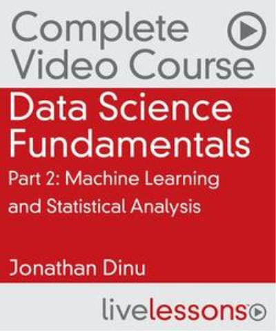 Data Science Fundamentals Part 2: Machine Learning and Statistical Analysis