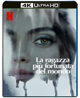 La ragazza più fortunata del mondo (2022) WEBDL 2160p x265 HDR Dolby Vision E-AC3+AC3 ITA ENG
