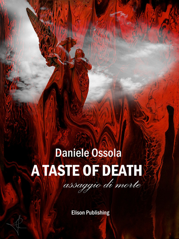 Daniele Ossola – A taste of death. Assaggio di morte (2021)