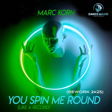 Marc Korn - You Spin Me Round (Like A Record) (ReWork 2K25) (2025)