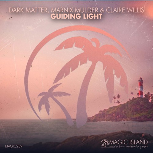 Dark Matter & Marnix Mulder & Claire Willis - Guiding Light (2026) MP3