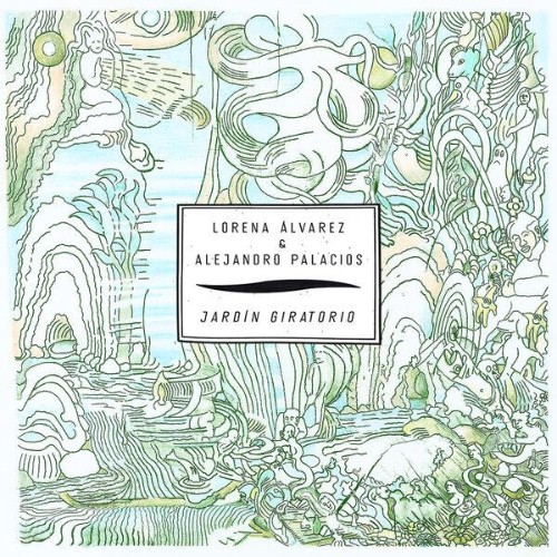 Lorena Ã€lvarez, Alejandro Palacios - Jardín Giratorio (2026)