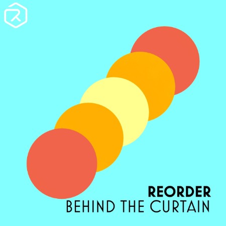 Reorder - Behind The Curtain (2025)