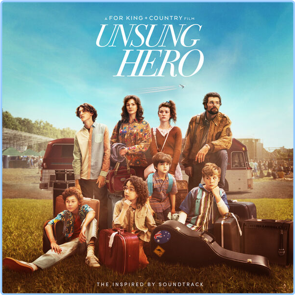 For King & Country Unsung Hero The Inspired By Soundtrack (2024) 24Bit 44 1kHz [FLAC] Qq0ezf8dy30d