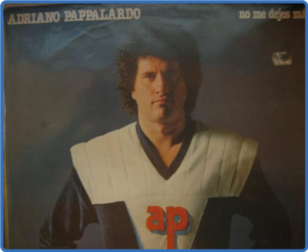 Adriano pappalardo - No Me Dejes Màs (Album, 1980) 160 Kbps Scarica Gratis