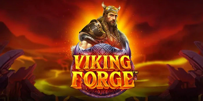 Trik Jackpot Besar Di Slot Viking Forge Paling Efektif