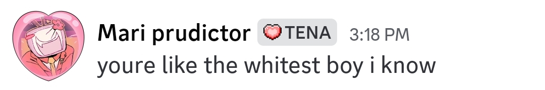 youre like the whitest boy i know