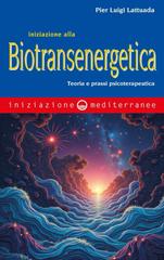 Pier Luigi Lattuada – Iniziazione alla biotransenergetica (2025)