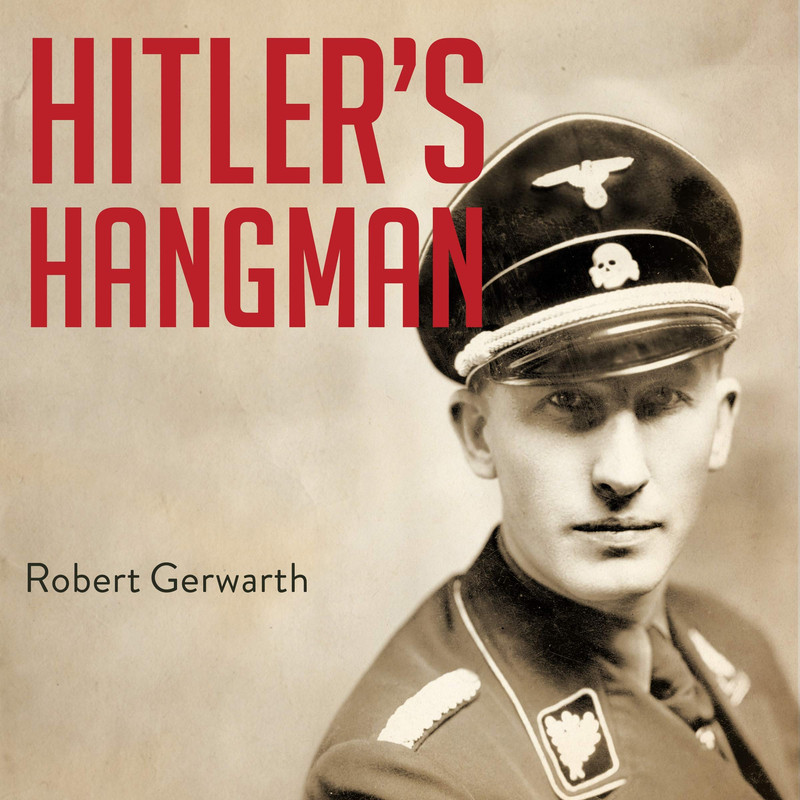 Robert Gerwarth Hitler's Hangman