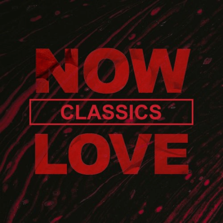 VA - NOW Love Classics (2020) FLAC