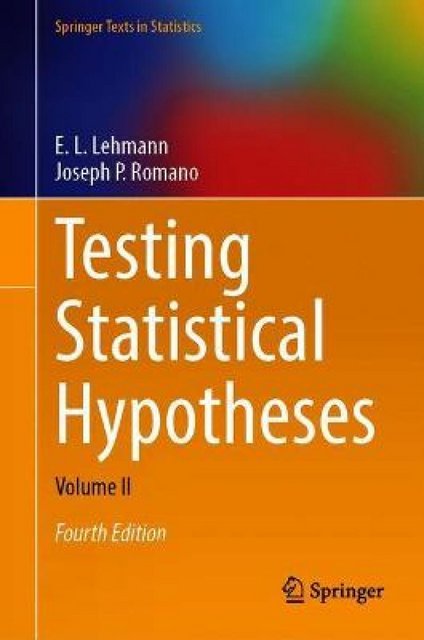 Testing Statistical Hypotheses, Fourth Edition