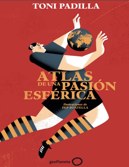 Atlas de una pasión esférica - Toni Padilla (Epub) [VS]