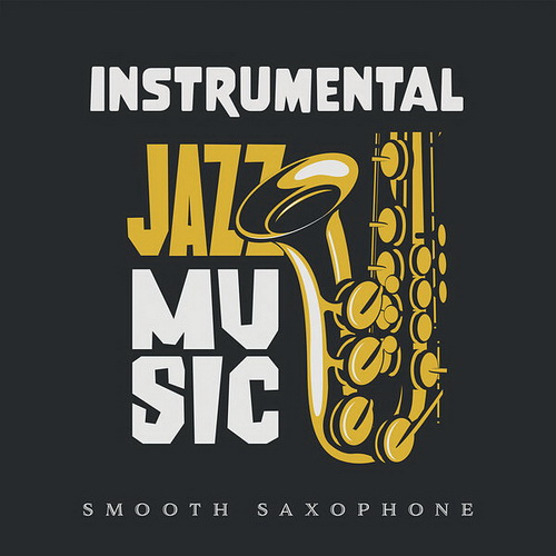 VA - Instrumental Jazz Music (Smooth Saxophone) (2024) [FLAC]   