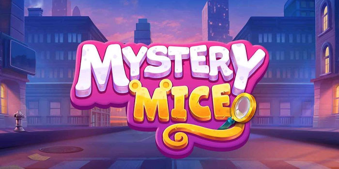 Strategi Jitu Agar Jackpot Bermain Slot Mystery Mice
