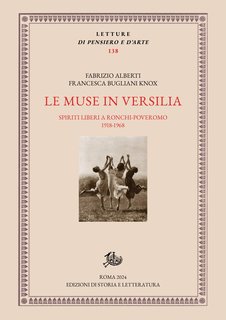 Fabrizio Alberti, Francesca Bugliani Knox - Le muse in Versilia. Spiriti liberi a Ronchi-Poveromo 1918-1968 (2024)