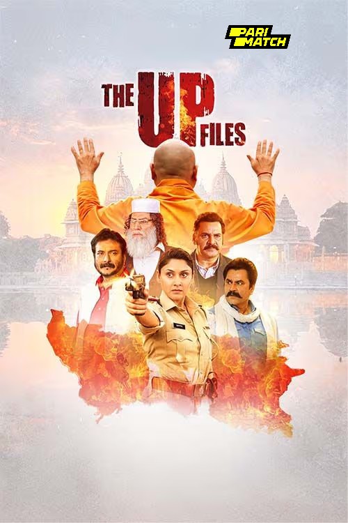  The UP Files (2024) 1080p | 720p | 480p CAMRip x264 AAC Full Bollywood Movie Full Movie Download