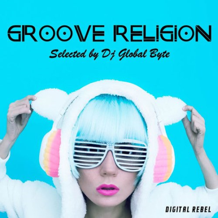 VA - Groove Religion (Selected by Dj Global Byte) (2020)