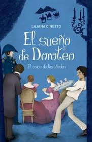 EL SUEÑO DE DOROTEO, EL CRUCE DE LOS ANDES, LILIANA CINETO