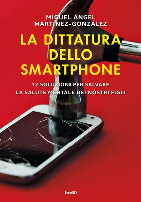 Miguel Ángel Martínez-González - La dittatura dello smartphone (2025)
