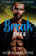 Hope Malone – La Serie di Coogan’s Break Vol. 2. Break Free (2025)