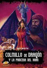 COLMILLO DE DRAGÓN Y LA PRINCESA DEL KHAN