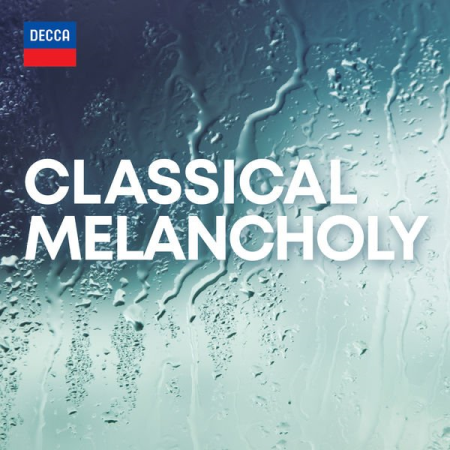 3dd56aef 2c87 4157 8926 f27679457045 - VA - Classical Melancholy (2022)