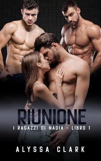 Alyssa Clark - I ragazzi di Nadia 1. Riunione (2024)