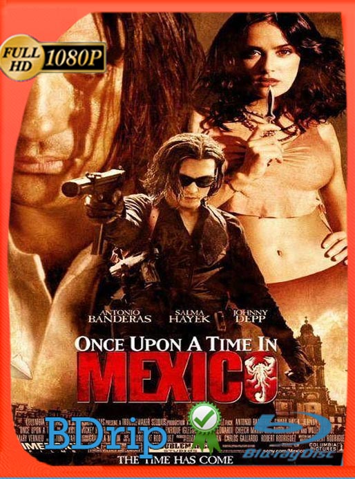 Érase Una Vez En México (2003) BDRip HD 1080p Latino [GoogleDrive]