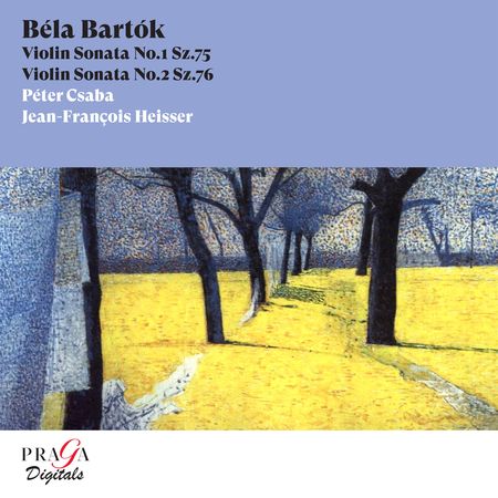 Peter Csaba, Jean-François Heisser - Bartók: Violin Sonatas Nos. 1 & 2 (2022) [Hi-Res]