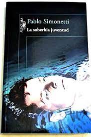 LA SOBERBIA JUVENTUD - PABLO SIMONETTI