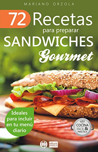 51 Iv0umt WQL - 72 Recetas para preparar sandwiches gourmet - Mariano Orzola