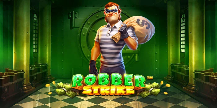 Strategi Ampuh Raih Scatter Di Game Slot Robber Strike