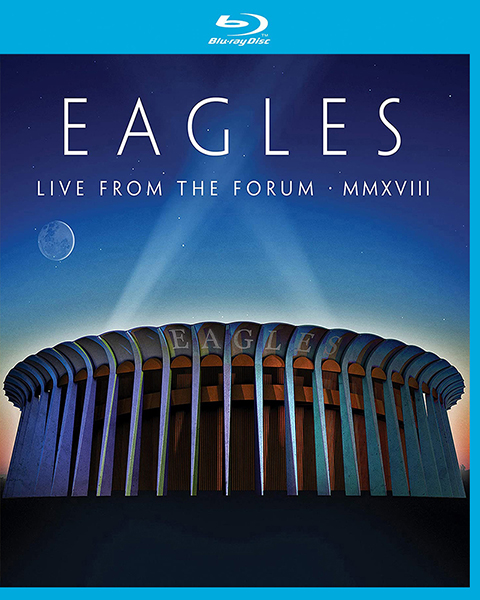 The Eagles - Live from the Forum MMXVIII (2020) Full HD Untouched 1080p DTS-HD ENG + AC3 - DB