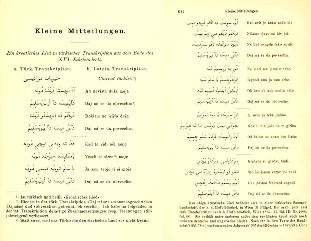 Najstariji tekst muslimanske pisane kniževnosti na narodnom jeziku:  "Chirvat turkisi" - "Hrvatska pjesma" (1588-1589) 14