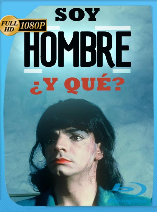 ¡Soy Hombre Y Qué! (1993) WEBRIP HD 1080p Latino [GoogleDrive]