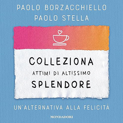 Paolo Borzacchiello - Colleziona attimi di altissimo splendore (2023) (mp3 - 128 kbps)
